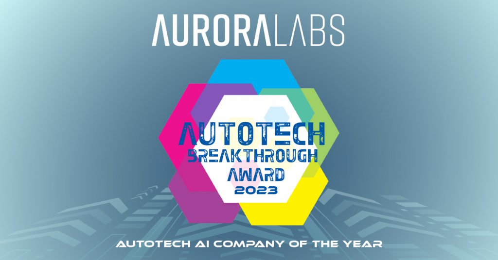 AutoTech Breakthrough Recognizes Aurora Labs As “Auto Tech AI Company Of The Year”