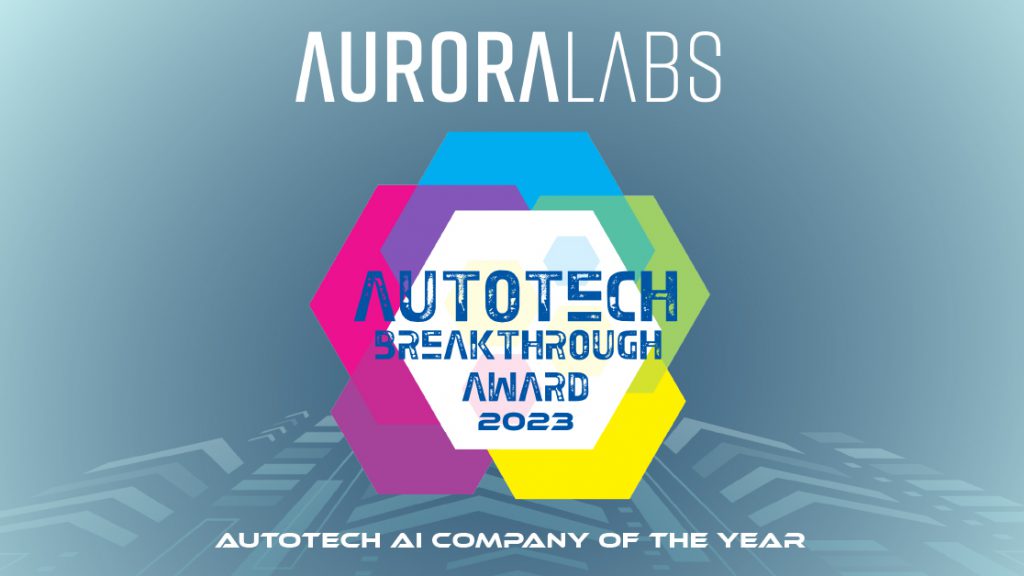 AutoTech Breakthrough Recognizes Aurora Labs As “Auto Tech AI Company Of The Year”