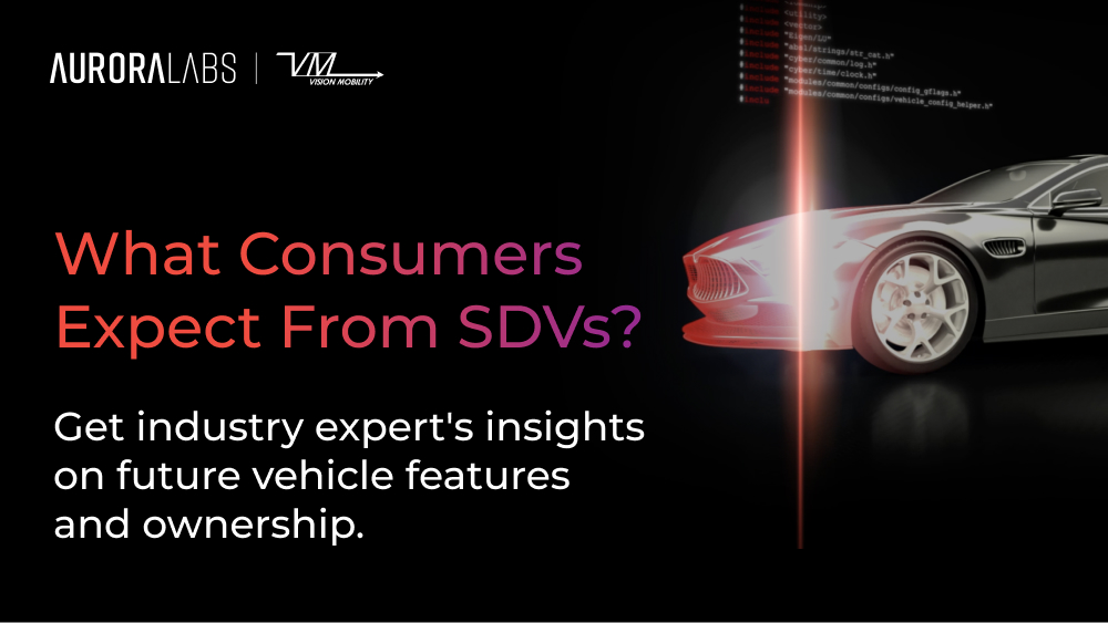 Aurora Labs Teams Up with Vision Mobility’s James Carter to Unveil a Report on Consumer Insights in Software-Defined Vehicles